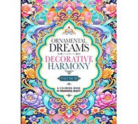 Ornamental Dreams Decorative Harmony Volume III: Elegant Geometric Patterns to Color