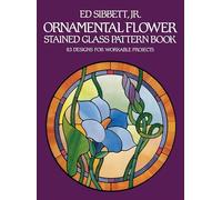 Ornamental Flower Stained Glass Pattern Book: 83 Designs for Workable Projects (Dover Stained Glass Instruction)