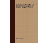 Ornamentation In J.S. Bach's Organ Works