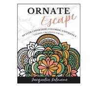 Ornate Escape: An Ever Unfolding Coloring Experience - Calming Creativity for All
