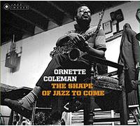 Ornette Coleman - The Shape Of Jazz To Come + Change Of The Century + Something Else!!! (Art By Iconic Photographer Francis Wolff)
