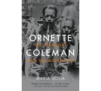 Ornette Coleman : The Territory and the Adventure