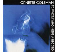 Ornette Coleman - To Whom Keeps A Record [VINYL]