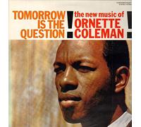 Ornette Coleman - Tomorrow Is Question [VINYL]