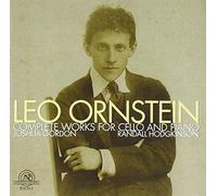 Ornstein: Complete Works for Cello and Piano - Ornstein: Complete Works for Cello and Piano