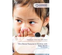 Oro Dental Features in Children with Sleep Apnea: An Overview