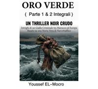 Oro Verde: (Parte 1 & 2) La Saga Completa (Narco-traffico e Regolamenti di Conti)