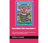 Orono Maine Police Department 11: Ethics and Accountability: Code Red Emergency Out of Donuts Cease All Police Activity