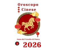 Oroscopo Cinese 2026