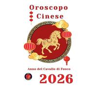 Oroscopo Cinese 2026