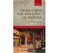 Orosius and the Rhetoric of History - 9780199655274