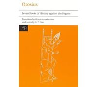 Orosius: Seven Books of History against the Pagans: 54 (Translated Texts for Historians, 54)