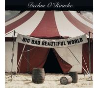O'Rourke, Declan - Big Bad Beautiful World