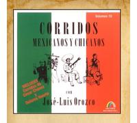 Orozco, Jose Luis - Corridos Mexicanos Y Chicano
