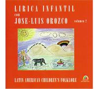 Jose-Luis Orozco – Vol. 2: Lirica Infantil – Arco Iris