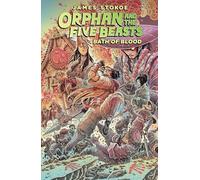 Orphan and the Five Beasts Volume 2: Bath of Blood