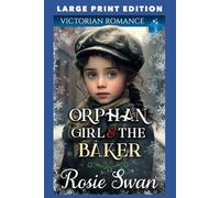 Orphan Girl & The Baker: LARGE PRINT EDITION