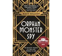 Orphan, Monster, Spy