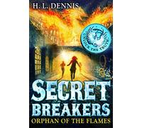 Secret Breakers: Orphan of the Flames: Book 2 (Secret Breakers)