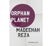 Orphan Planet: 23 (Luna Novella)