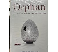 Orphan: The Quest to Save Children with Rare Genetic Disorders: The Quest to Save Children with Rare Genetic Disorders