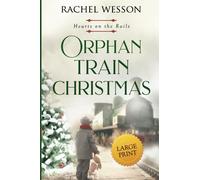 Orphan Train Christmas (Large Print): The Orphan Train Series (Hearts On The Rails LARGE PRINT)