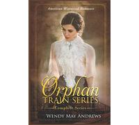 Orphan Train Series - The Complete Series: Books 1 - 4