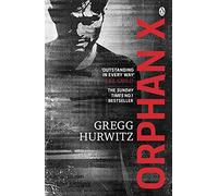 Orphan X: Gregg Hurwitz: 1 (An Orphan X Novel, 1)