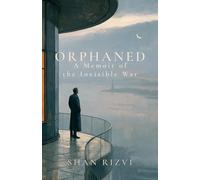 Orphaned: A Memoir of the Invisible War