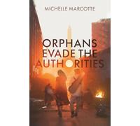 Orphans Evade the Authorities