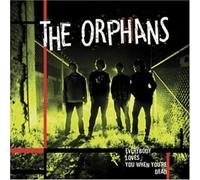 Orphans - Everybody Loves You