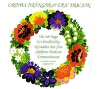 Orphei Drangar and Eric Ericson - Swedish Folksongs