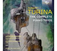 Orphelion Ensemble/Deborah Gonsalves/Berthold Hamburger/Daniel del Pino - Turina: The Complete Piano Trios