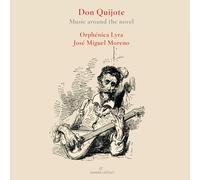 Orphenica Lyra; Jose Miguel Moreno - Don Quixote, Music around the Novel