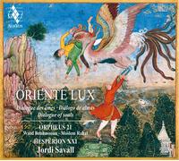 Oriente Lux - Hesperion XXI - Orpheus 21 - Jordi Savall