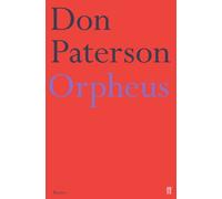Orpheus : A Version of Raine Maria Rilke