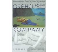 Orpheus and Company: Contemporary Poems on Greek Mythology