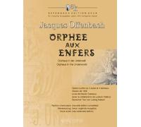 Orpheus in the Underworld : Opera-bouffon in 2 acts and 4 scenes. Piano reduction.
