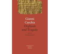 Orphism and Tragedy: Myth Transfigured (The Italian List)