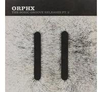 Orphx - The Sonic Groove Releases Pt. 2