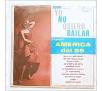 Orquesta America Del 55 - Yo No Quiero Bailar