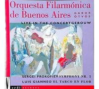 Orquesta Filarmónica De Buenos Aires - Live In The Concertgebouw - El Tarco En Flor - Prokofiev Symphony 5