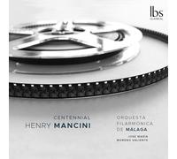 Orquesta Filarmonica de Malaga; Jose Maria Moreno Valiente - Henry Mancini: Centennial
