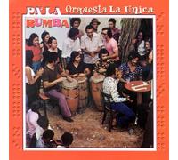 Orquesta La Unica - Pa La Rumba
