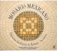 Orquesta Sinfonica de Xalapa/Carlos Miguel Prieto (Conductor) - Mosaico Mexicano
