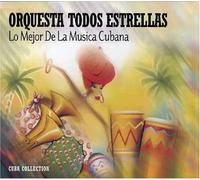 Orquesta Todos Estrellas - Lo Mejor De La Musica Cubana