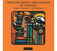 Orquestra Joventut Percussioni - Angel Colomer I Del Romero