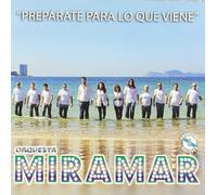 Orquestra Miramar - Preparate Para Lo Que Viene