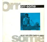 Orr-Some - WE CAN MAKE IT