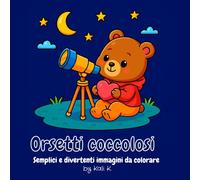 Orsetti coccolosi: Teneri orsetti da colorare per ore di divertimento